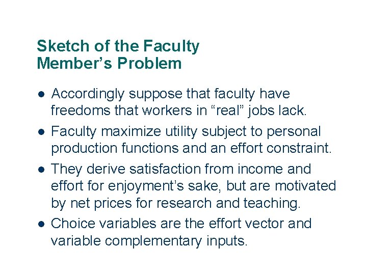 Sketch of the Faculty Member’s Problem l l 5 Accordingly suppose that faculty have