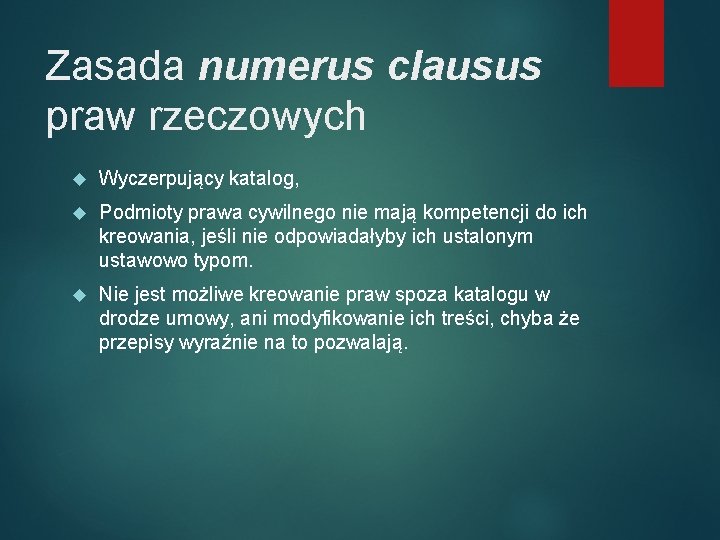 Zasada numerus clausus praw rzeczowych Wyczerpujący katalog, Podmioty prawa cywilnego nie mają kompetencji do