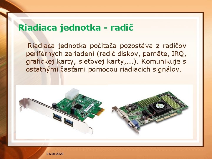 Riadiaca jednotka - radič Riadiaca jednotka počítača pozostáva z radičov periférnych zariadení (radič diskov,