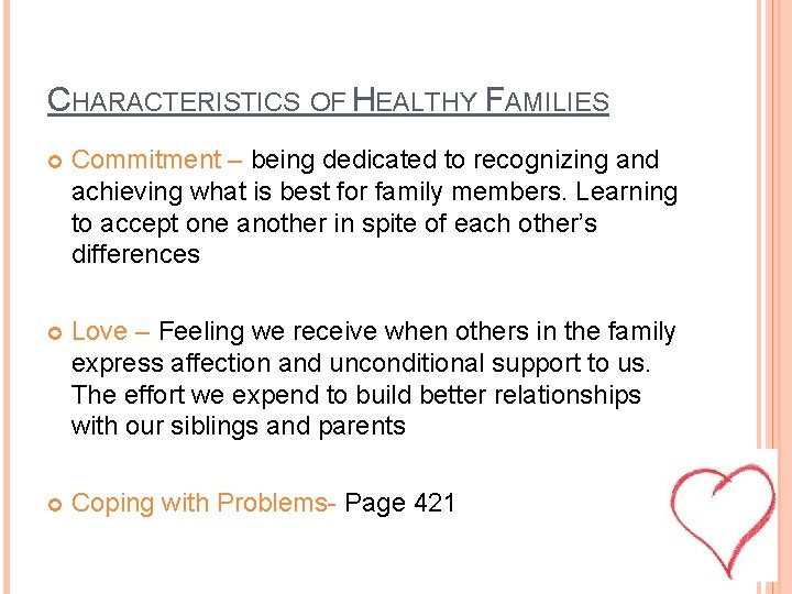 CHARACTERISTICS OF HEALTHY FAMILIES Commitment – being dedicated to recognizing and achieving what is