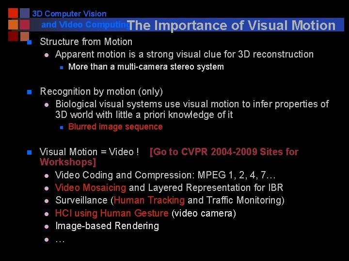 3 D Computer Vision and Video Computing The n Structure from Motion l Apparent