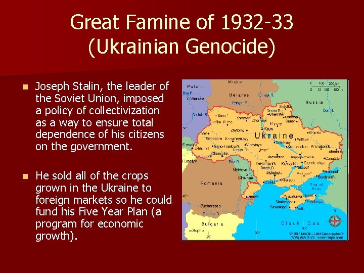 Great Famine of 1932 -33 (Ukrainian Genocide) n Joseph Stalin, the leader of the