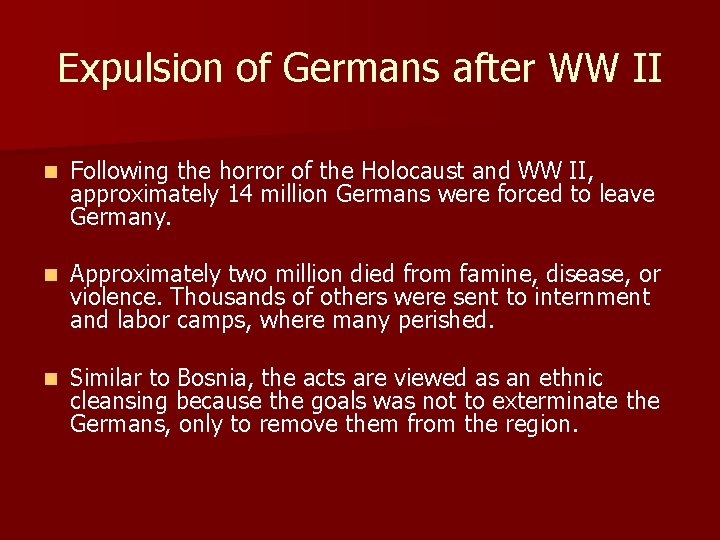 Expulsion of Germans after WW II n Following the horror of the Holocaust and