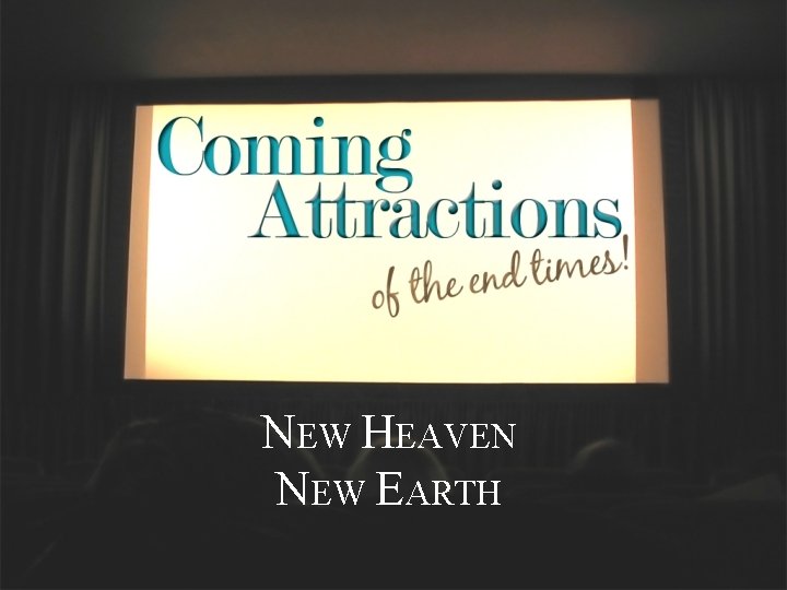 NEW HEAVEN NEW EARTH 