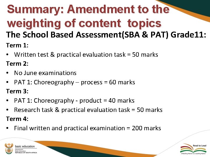 Summary: Amendment to the weighting of content topics The School Based Assessment(SBA & PAT)