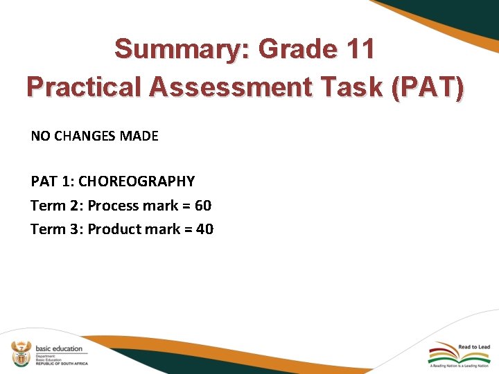 Summary: Grade 11 Practical Assessment Task (PAT) NO CHANGES MADE PAT 1: CHOREOGRAPHY Term