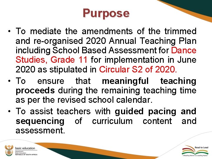 Purpose • To mediate the amendments of the trimmed and re-organised 2020 Annual Teaching