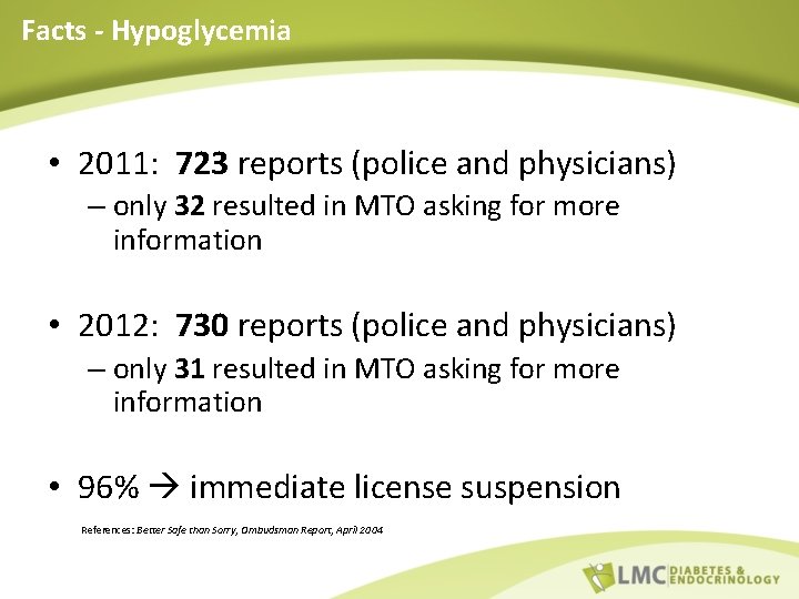 Facts - Hypoglycemia • 2011: 723 reports (police and physicians) – only 32 resulted