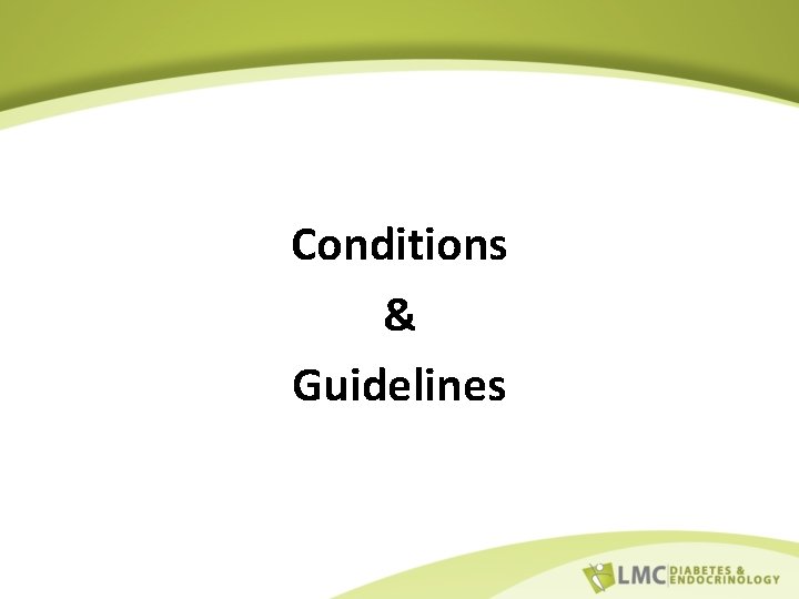 Conditions & Guidelines 