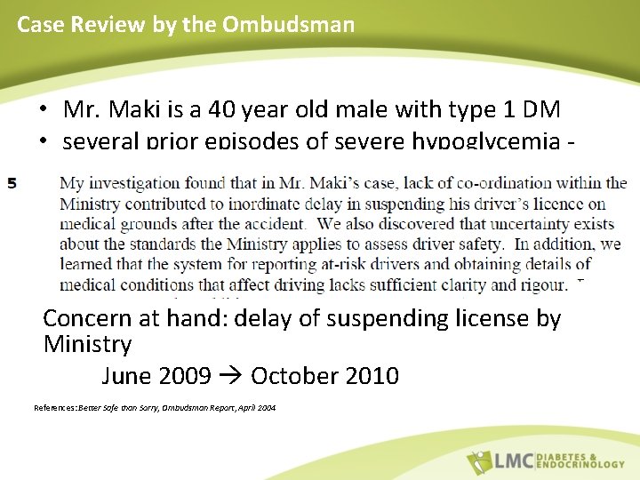 Case Review by the Ombudsman • Mr. Maki is a 40 year old male