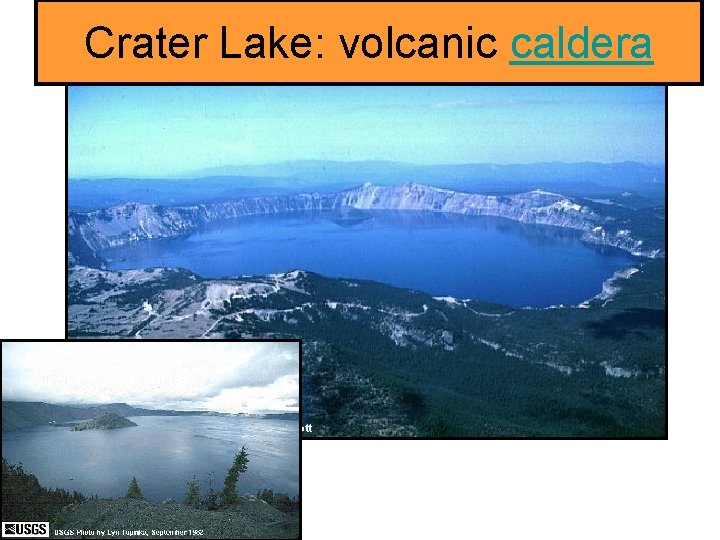 Crater Lake: volcanic caldera Crater Lake: volcanic caldera