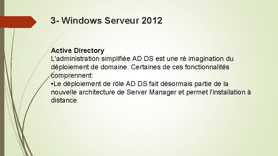 3 - Windows Serveur 2012 Active Directory L'administration simplifiée AD DS est une ré