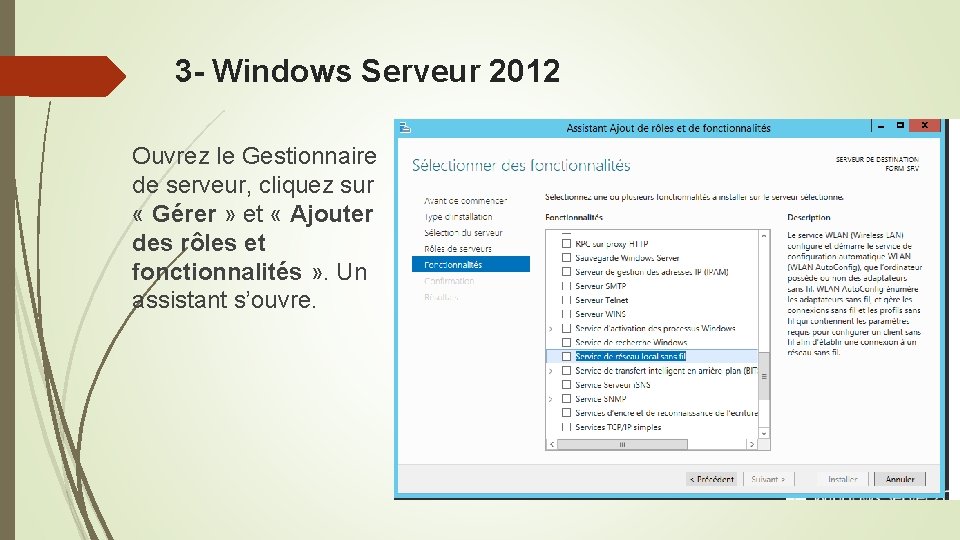 3 - Windows Serveur 2012 Ouvrez le Gestionnaire de serveur, cliquez sur « Gérer