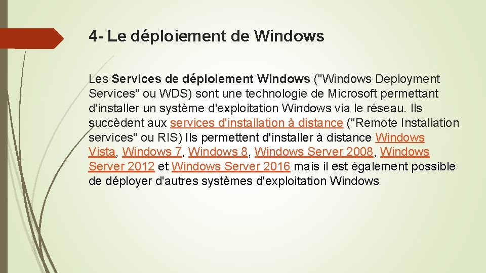 4 - Le déploiement de Windows Les Services de déploiement Windows ("Windows Deployment Services"