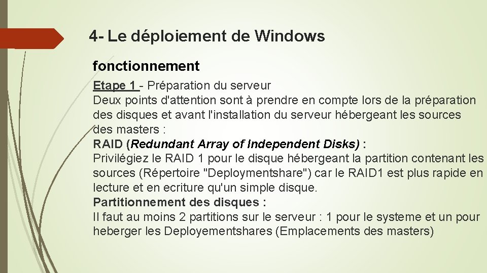 4 - Le déploiement de Windows fonctionnement Etape 1 - Préparation du serveur Deux