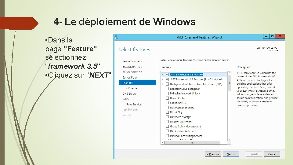 4 - Le déploiement de Windows • Dans la page "Feature", sélectionnez "framework 3.