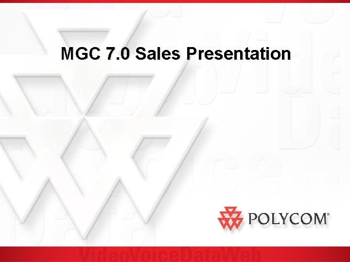 MGC 7. 0 Sales Presentation 