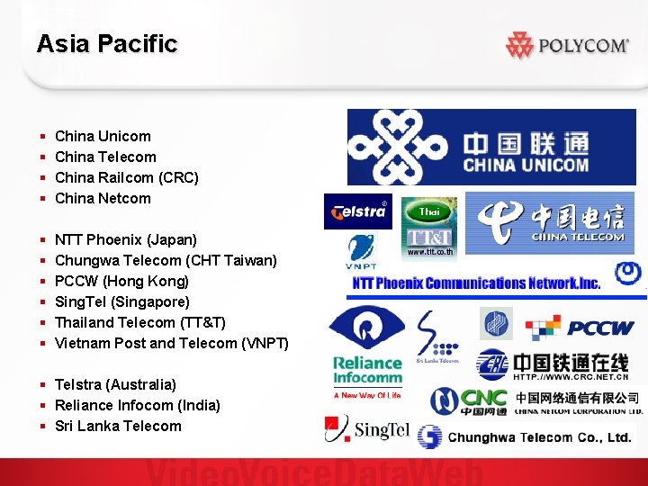 Asia Pacific § § China Unicom China Telecom China Railcom (CRC) China Netcom §