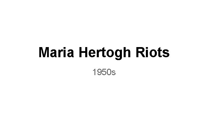 Maria Hertogh Riots 1950 s 