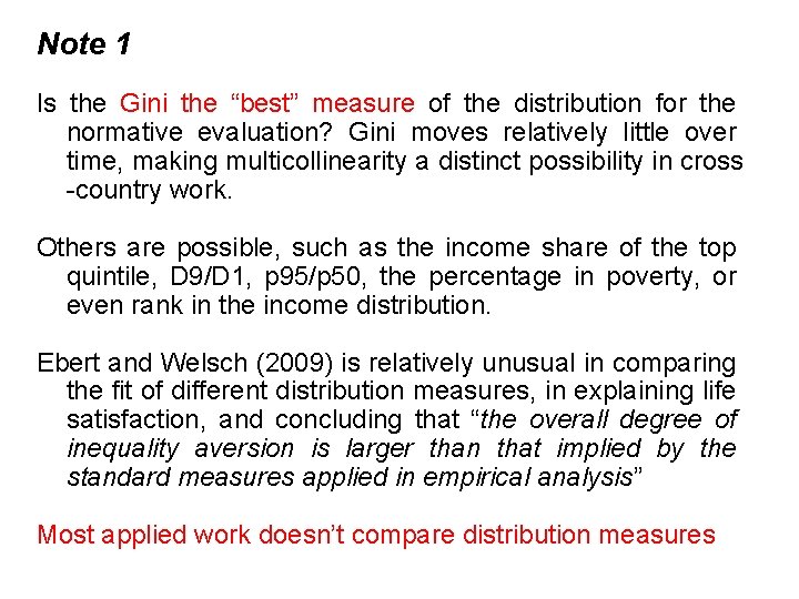 Note 1 Is the Gini the “best” measure of the distribution for the normative