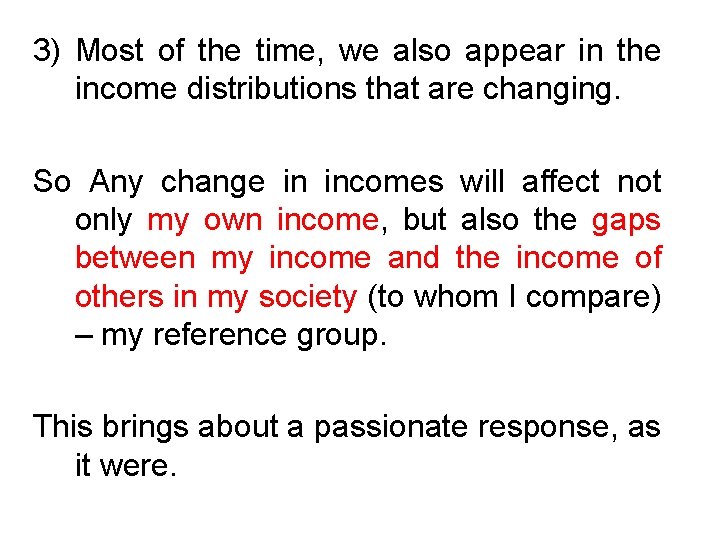 3) Most of the time, we also appear in the income distributions that are