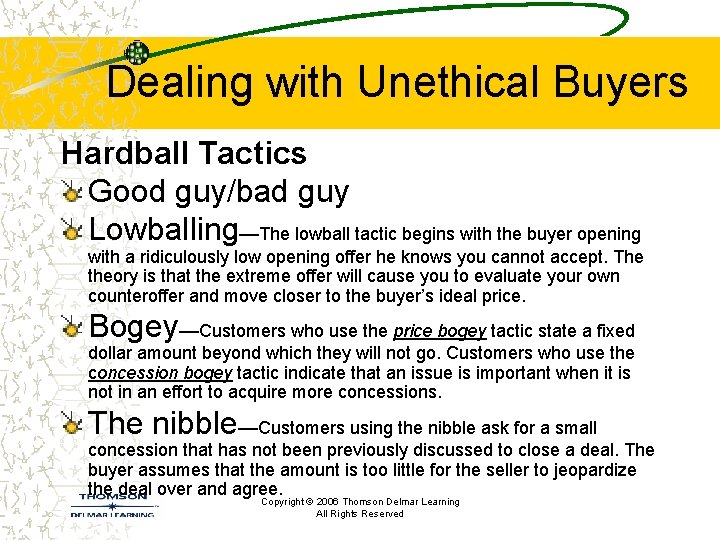 Dealing with Unethical Buyers Hardball Tactics Good guy/bad guy Lowballing—The lowball tactic begins with Dealing with Unethical Buyers Hardball Tactics Good guy/bad guy Lowballing—The lowball tactic begins with