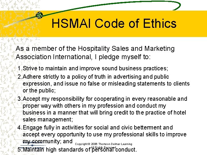 HSMAI Code of Ethics As a member of the Hospitality Sales and Marketing Association HSMAI Code of Ethics As a member of the Hospitality Sales and Marketing Association