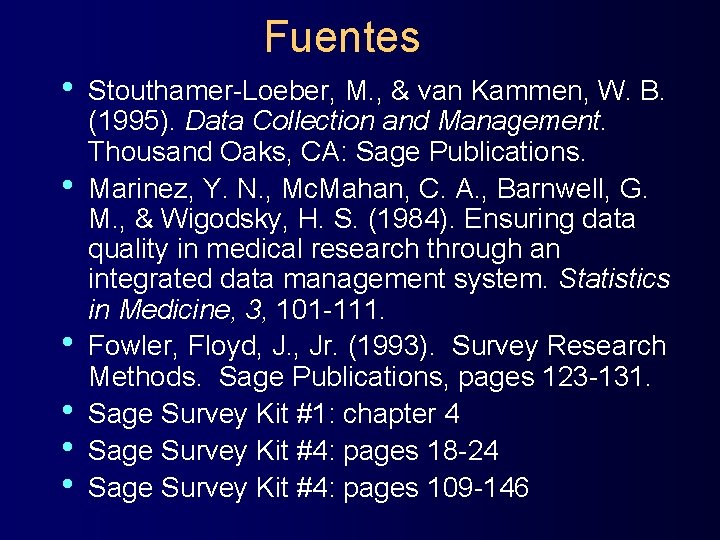 Fuentes • • • Stouthamer-Loeber, M. , & van Kammen, W. B. (1995). Data