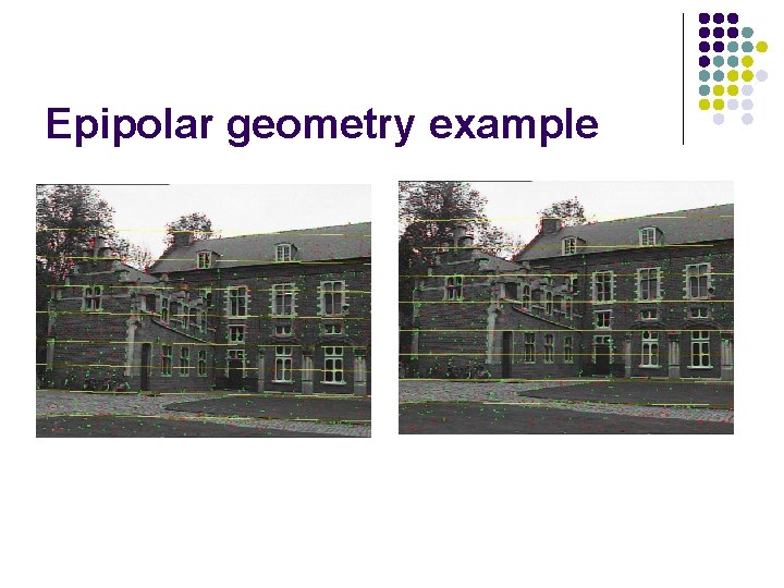 Epipolar geometry example 