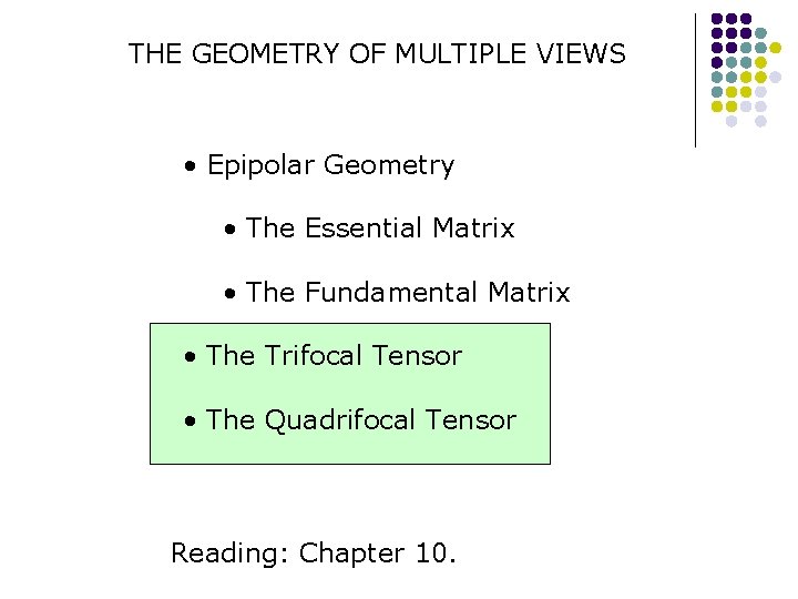 THE GEOMETRY OF MULTIPLE VIEWS • Epipolar Geometry • The Essential Matrix • The