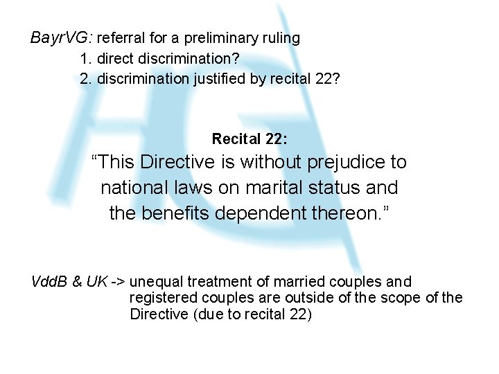 Bayr. VG: referral for a preliminary ruling 1. direct discrimination? 2. discrimination justified by