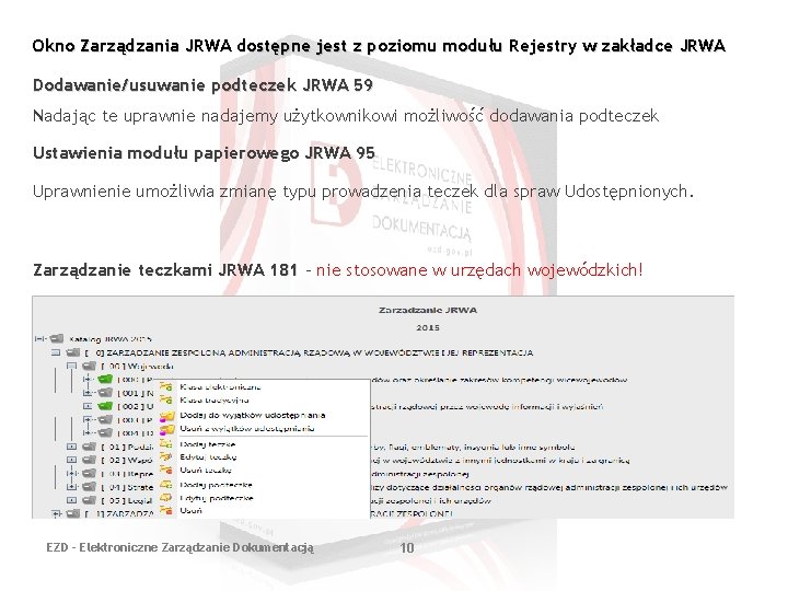 Okno Zarządzania JRWA dostępne jest z poziomu modułu Rejestry w zakładce JRWA Dodawanie/usuwanie podteczek