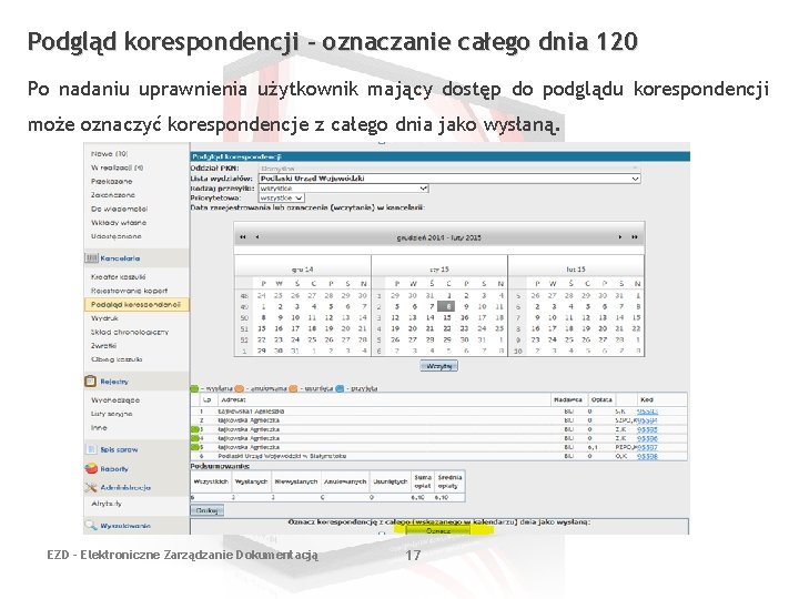 Podgląd korespondencji - oznaczanie całego dnia 120 Po nadaniu uprawnienia użytkownik mający dostęp do