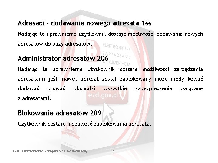 Adresaci - dodawanie nowego adresata 166 Nadając te uprawnienie użytkownik dostaje możliwości dodawania nowych