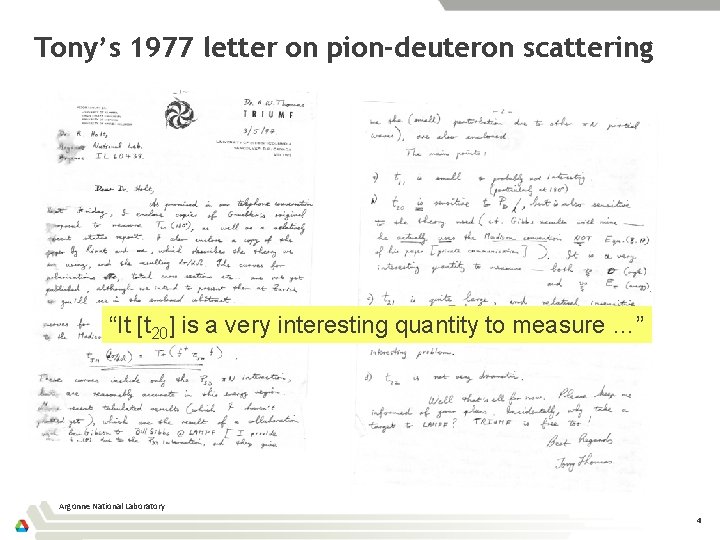 Tony’s 1977 letter on pion-deuteron scattering “It [t 20] is a very interesting quantity