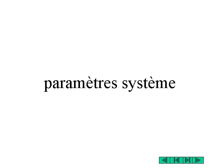 paramètres système paramètres système
