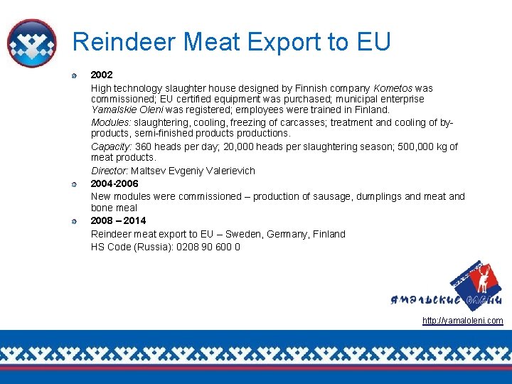 Reindeer Meat Export to EU 2002 High technology slaughter house designed by Finnish company