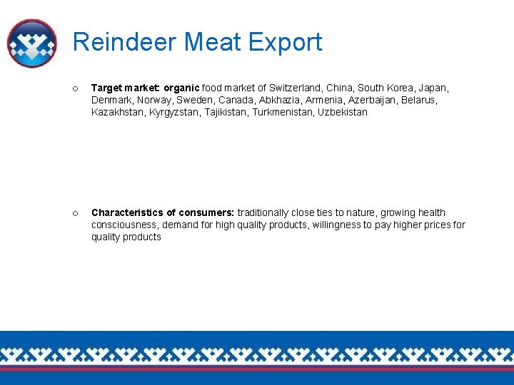 Reindeer Meat Export ¡ Target market: organic food market of Switzerland, China, South Korea,