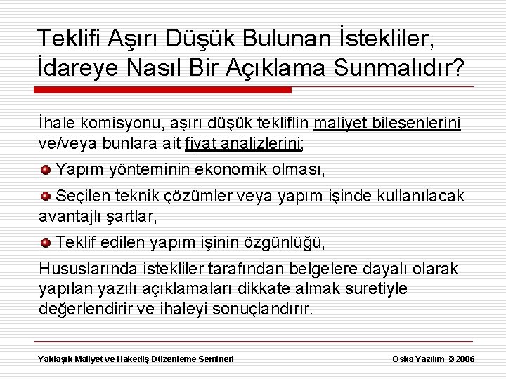 Teklifi Aşırı Düşük Bulunan İstekliler, İdareye Nasıl Bir Açıklama Sunmalıdır? İhale komisyonu, aşırı düşük