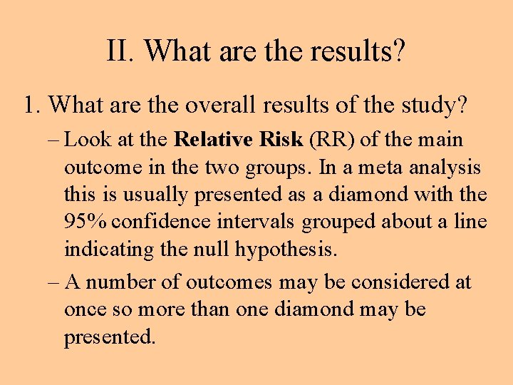 II. What are the results? 1. What are the overall results of the study?