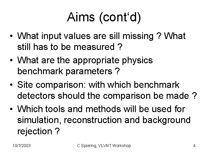 Aims (cont‘d) • What input values are sill missing ? What still has to