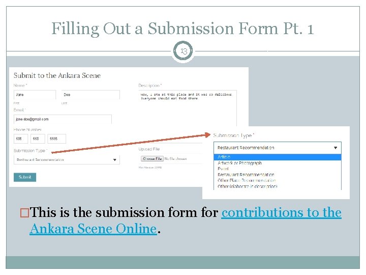 Filling Out a Submission Form Pt. 1 13 �This is the submission form for