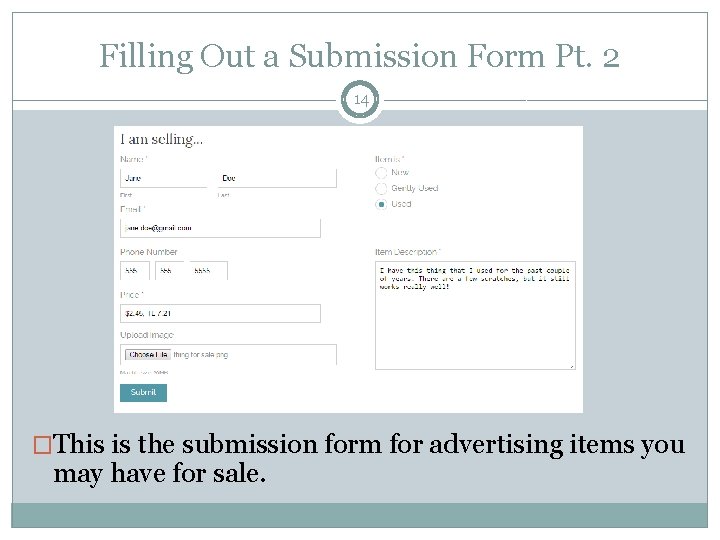 Filling Out a Submission Form Pt. 2 14 �This is the submission form for