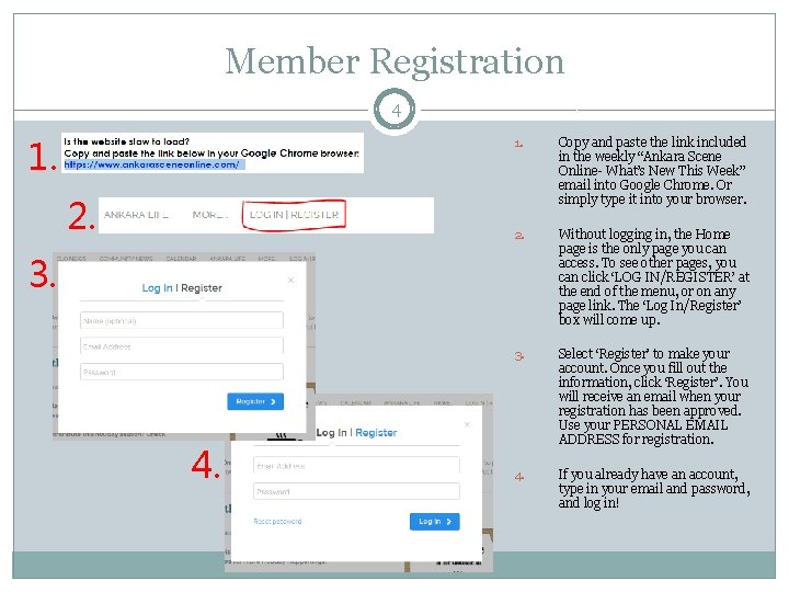 Member Registration 4 1. 2. 1. Copy and paste the link included in the