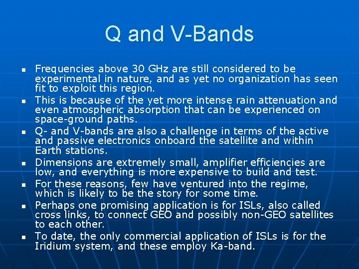 Q and V-Bands n n n n Frequencies above 30 GHz are still considered