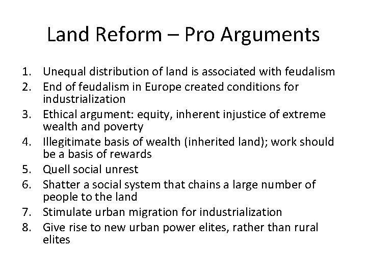 Land Reform – Pro Arguments 1. Unequal distribution of land is associated with feudalism