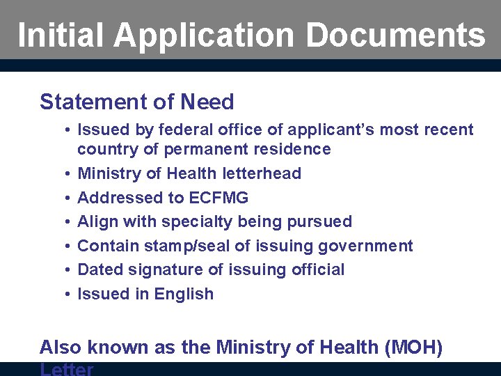 Initial Application Documents Statement of Need • Issued by federal office of applicant’s most