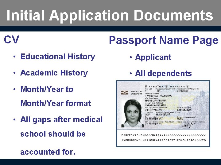 Initial Application Documents CV Passport Name Page • Educational History • Applicant • Academic