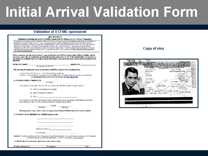 Initial Arrival Validation Form Validation of ECFMG sponsored Copy of visa 