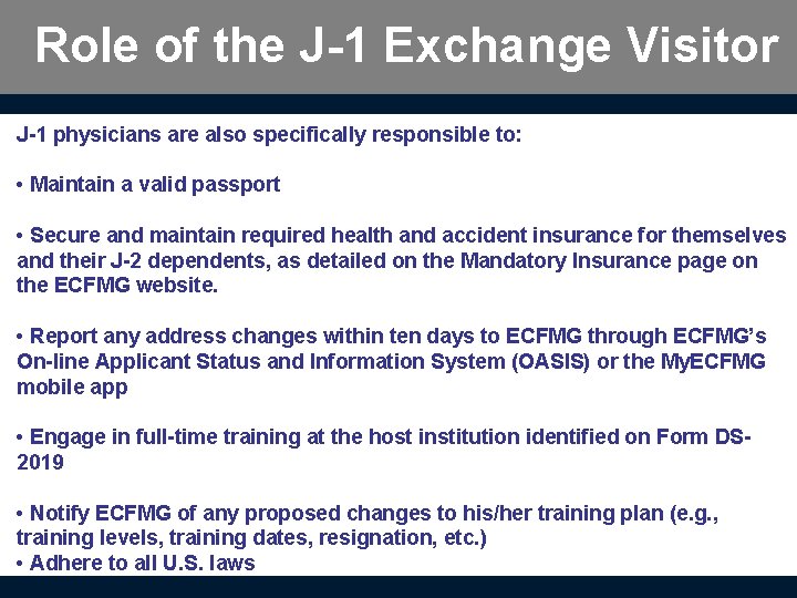 Role of the J-1 Exchange Visitor J-1 physicians are also specifically responsible to: •